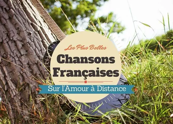 Les Plus Belles Chansons Francaises Sur L Amour A Distance